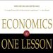 Henry Hazlitt’s Timeless Lesson: Still Refuting Today’s Economic Nonsense