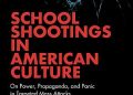 Digging Deeper into School Resource Officers: School Shootings in American Culture